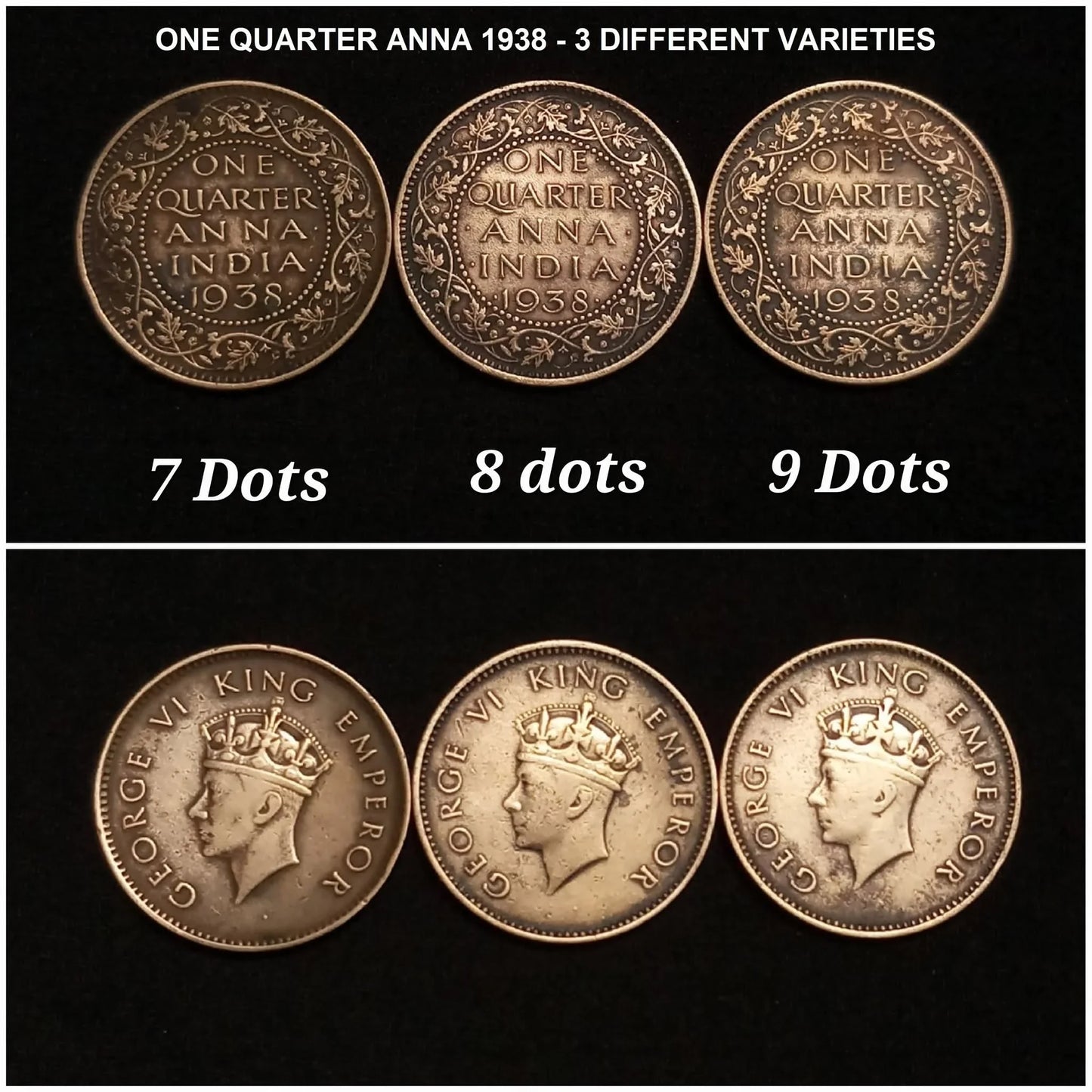 One Quarter Anna 1938 coins, British India, 7, 8, and 9 dot varieties, George VI Emperor