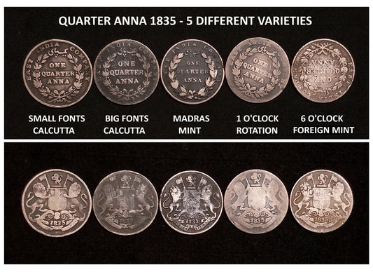 EIC - 1/4 ANNA 1835 - 5 DIFF. VARIETIES

An extremely rare to find SET OF 5 COINS, EAST INDIA COMPANY, 1/4 ANNA 1835 (DIFF. VARIETIES).

1/4 ANNA 1835 - CALCUTTA (SMALL FONTS)
1/4 ANNA 1835 - CALCUTTA (BIG FONTS)
1/4 ANNA 1835 - MADRAS MINT
1/4 ANNA - Collection Bazzar