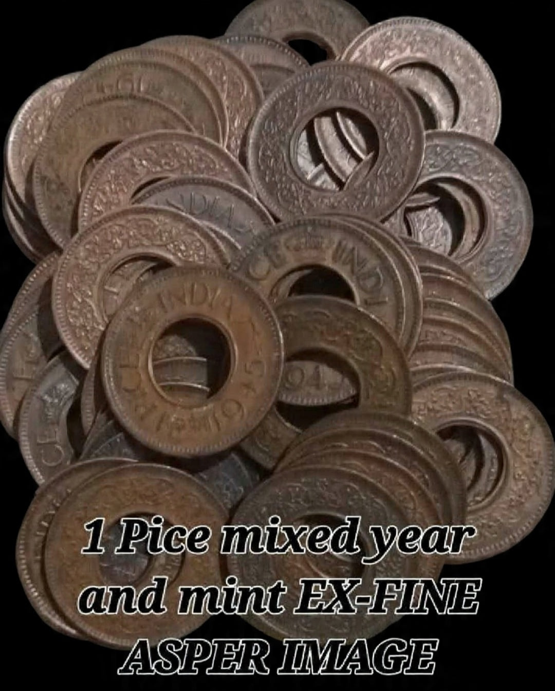 65 Pcs 1 Pice Mixed Year & Mint EX-FINE Condition - British India - Collection Bazzar